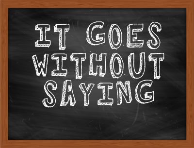 "it goes without saying" picture